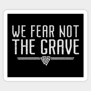 We Fear Not The Grave | Inspirational Quote Design Sticker